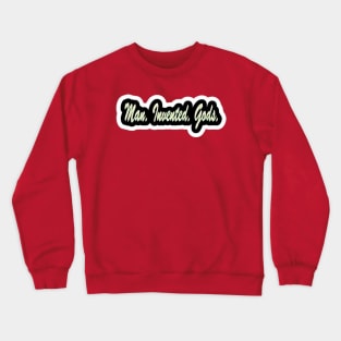 Man. Invented. Gods. - Double Crewneck Sweatshirt